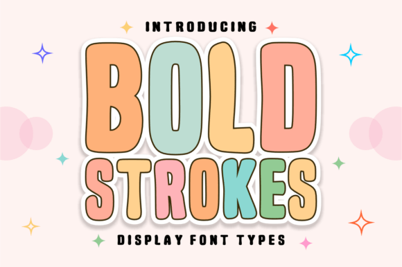 Bold Strokes: The Modern Display Font for Joyful Design